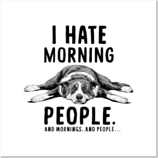 I HATE MORNING PEOPLE AND MORNINGS…AND PEOPLE Posters and Art